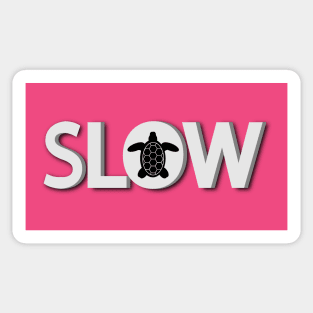 Slow being slow typographic logo design Sticker